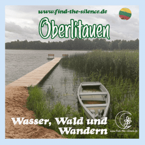 Oberlitauen - Wasser, Wald und Wandern